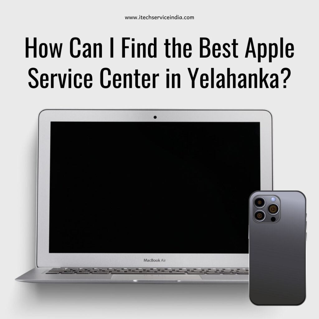 Best Apple Service Center in Yelahanka